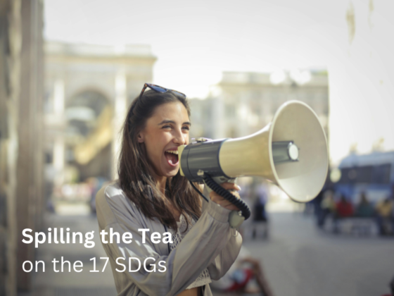 What’s the Tea on the SDGs? Spilling the Facts on 17 Goals Changing the World